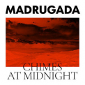 Madrugada - Chimes At Midnight '2022