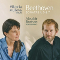 Ludwig Van Beethoven - Violin Sonatas Nos. 4, 5 & 7 (Viktoria Mullova & Alasdair Beatson) '2021