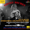 Sidney Bechet - Sidney Bechet At The 1949 International Jazz Festival of Paris '2021