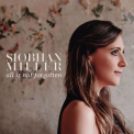 Siobhan Miller - All Is Not Forgotten '2020