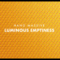 Hang Massive - Luminous Emptiness '2019