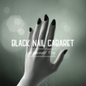 Black Nail Cabaret - Emerald City '2012