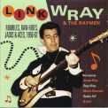 Link Wray & The Raymen - Rumbles, Raw-hides, Jacks & Aces, 1956-62 '2013