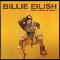 Billie Eilish - Singles, Rarities & Remixes '2019