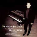 David Hazeltine Trio - Senor Blues '2015