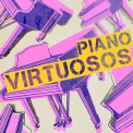 Various Artist - Piano Virtuosos '2022