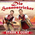 Die Hosenstricker - Stark & Guat '2021