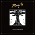 Brigitte - A Bouche Que Veux-tu '2014