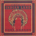 Cody Canada & the Departed - This Is Indian Land '2011