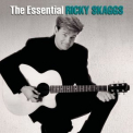 Ricky Skaggs - The Essential '2011