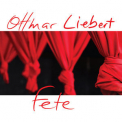 Ottmar Liebert - Fete '2020