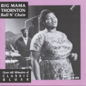 Big Mama Thornton - Ball N Chain '1993