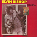 Elvin Bishop - Is You Or Is You Aint My Baby '1981