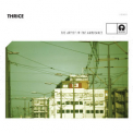 Thrice - The Artist In The Ambulance '2003