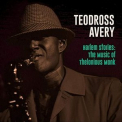 Teodross Avery - Harlem Stories: The Music of Thelonious Monk '2020