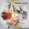 Rabbit Junk - Apocalypse for Beginners '2022