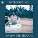 Junior Kimbrough - Introducing Junior Kimbrough '2021
