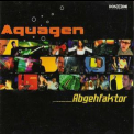 Aquagen - Abgehfaktor '2000