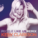 Kelly Clarkson - People Like Us '2013