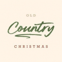 Various Artists - Old Country Christmas '2022