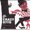 Fritz Schulz-Reichel - The Best Of Crazy Otto '2015