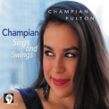 Champian Fulton - Champian Sings and Swings '2013
