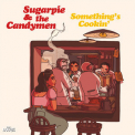 Sugarpie & The Candymen - Something's Cookin' '2022