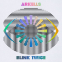 Arkells - Blink Twice (Extended) '2022
