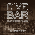 Liam Bradbury - Dive Bar Instrumentals '2022