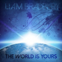 Liam Bradbury - The World is Yours '2014