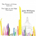John Williams - Stephen Goss: The Flower Of Cities & Phillip Houghton: The Light On The Edge '2018