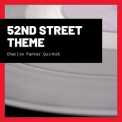 Charlie Parker - 52nd Street Theme '2021