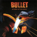 Bullet - Storm Of Blades '2014