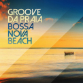 Groove Da Praia - Bossa Nova Beach '2022