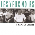Les Yeux Noirs - A Band of Gypsies '1999