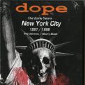 Dope - The Early Years - New York City 1997/1998 '2017