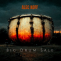 Alec Koff - Big Drum Sale '2022