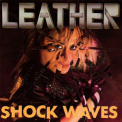 Leather - Shock Waves (Remastered) '2010