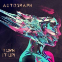 Autograph - Turn It Up! (Live 1986) '2022