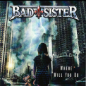 Bad Sister - Where Will You Go '2022