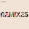 Ituana - The Remixes '2021