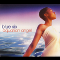 Blue Six - Aquarian Angel '2007