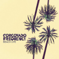 Corcovado Frequency - Beach Life '2021