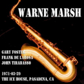 Warne Marsh - 1971-03-29, The Ice House, Pasadena, CA '1971