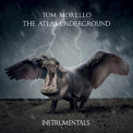 Tom Morello - The Atlas Underground (Instrumentals) '2018