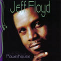 Jeff Floyd - Powerhouse '2001