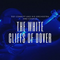 RAY CONNIFF - The White Cliffs of Dover '2020