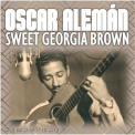 Oscar Aleman - Sweet Georgia Brown '2021