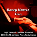 Barry Harris - 2003-06-13, Le Franc Pinot, Paris, France '2003