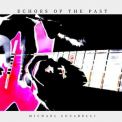 Michael Lucarelli - Echoes of the Past '2020